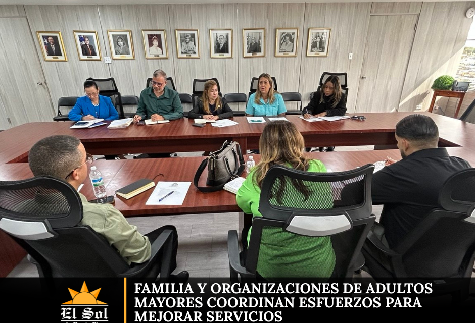 Familia y organizaciones de adultos mayores coordinan esfuerzos para mejorar servicios