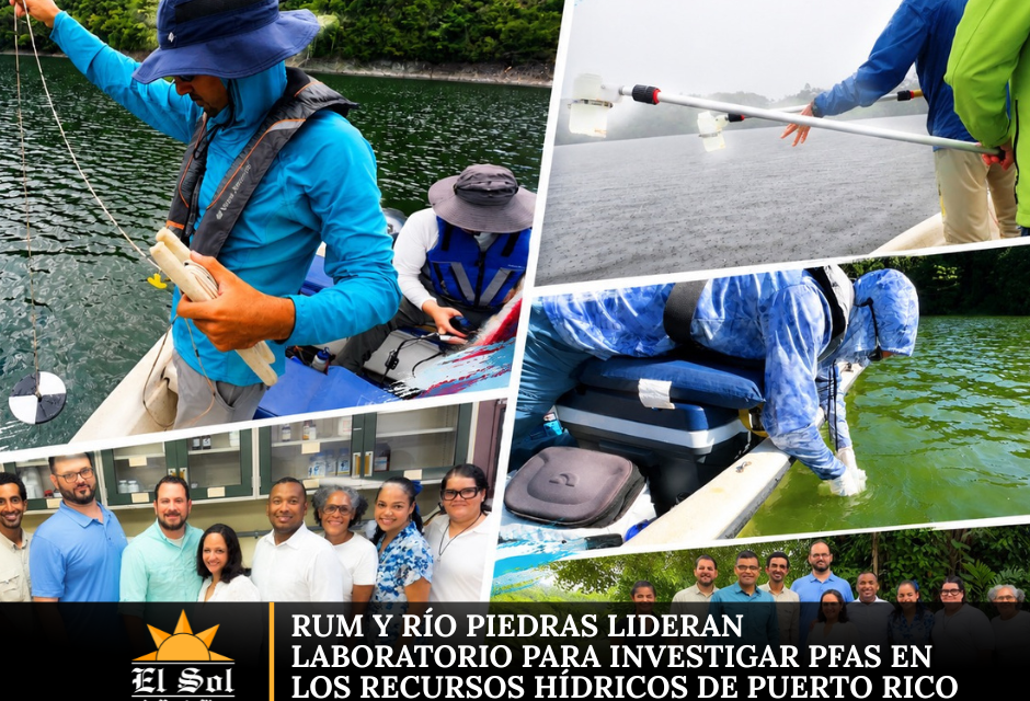 RUM y Río Piedras lideran laboratorio para investigar PFAS en los recursos hídricos de Puerto Rico