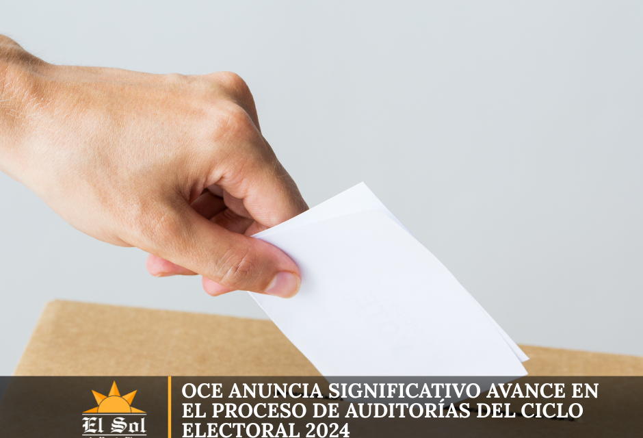 OCE anuncia significativo avance en el proceso de auditorías del ciclo electoral 2024