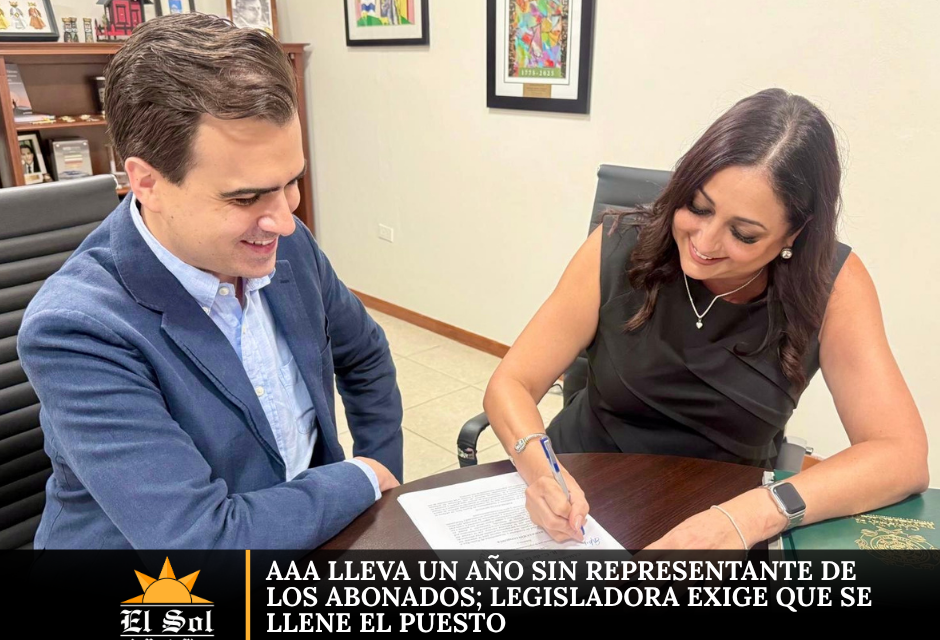 AAA lleva un año sin representante de los abonados; legisladora exige que se llene el puesto