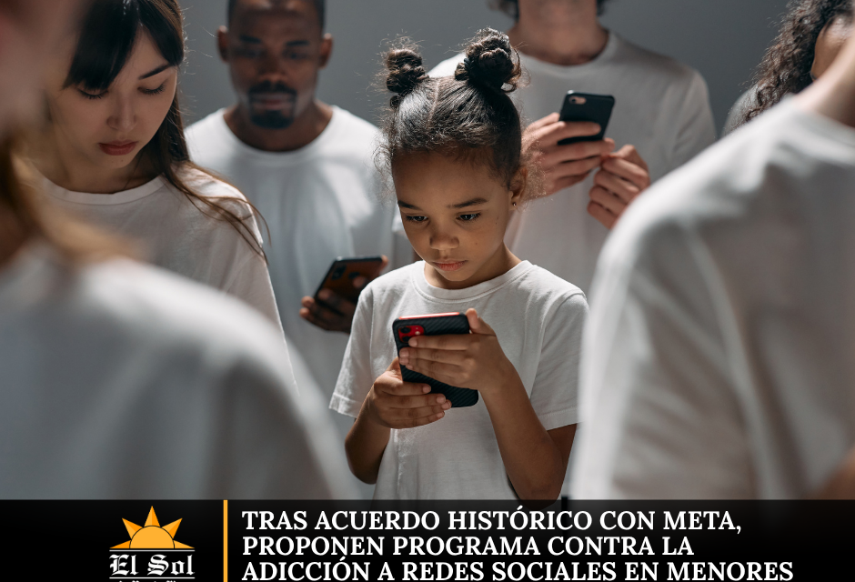 Tras acuerdo histórico con Meta, proponen programa contra la adicción a redes sociales en menores