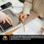 Nueva ley reconoce a superintendentes académicos y administrativos en oficinas regionales de Educación