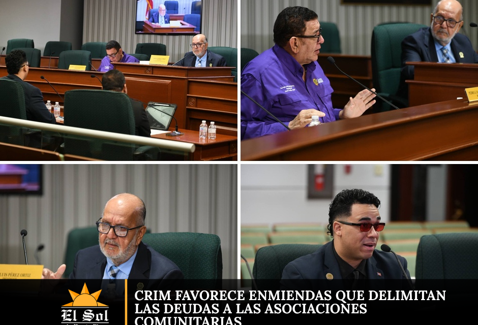 CRIM favorece enmiendas que delimitan las deudas a las asociaciones comunitarias