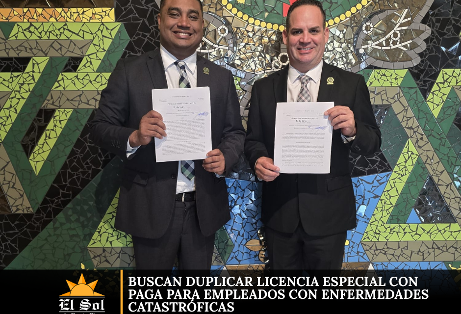 Buscan duplicar licencia especial con paga para empleados con enfermedades catastróficas