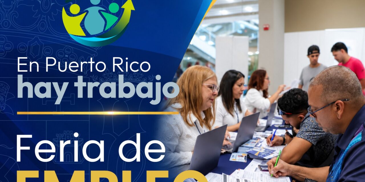 Gobierno celebra feria “En Puerto Rico hay trabajo” con más de 1,700 vacantes en Plaza Las Américas