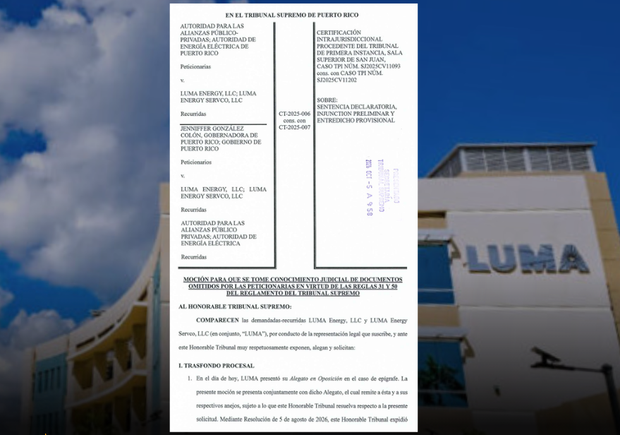 LUMA responde ante el Supremo y advierte impacto de $1,300 millones si anulan extensión de su contrato