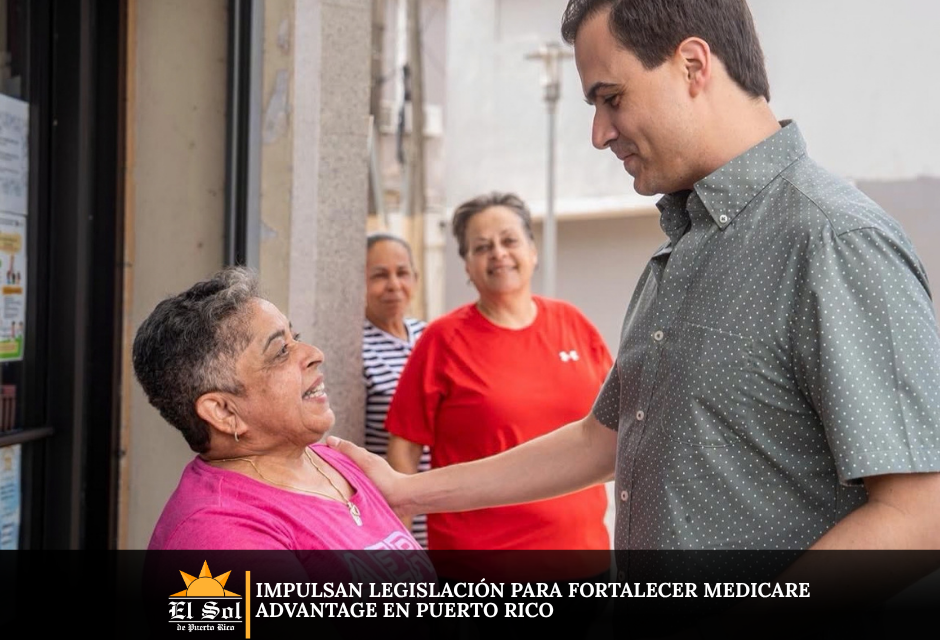 Impulsan legislación para fortalecer Medicare Advantage en Puerto Rico