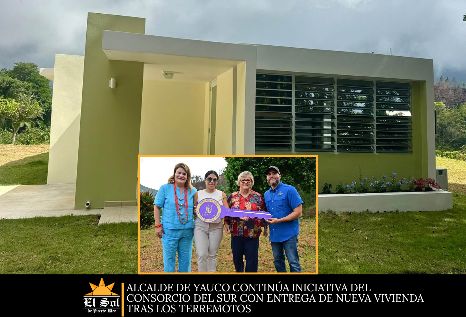 Alcalde de Yauco continúa iniciativa del Consorcio del Sur con entrega de nueva vivienda tras los terremotos