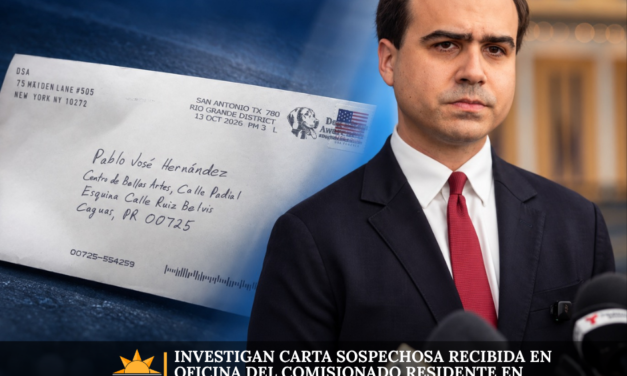 Investigan carta sospechosa recibida en oficina del comisionado residente en Caguas