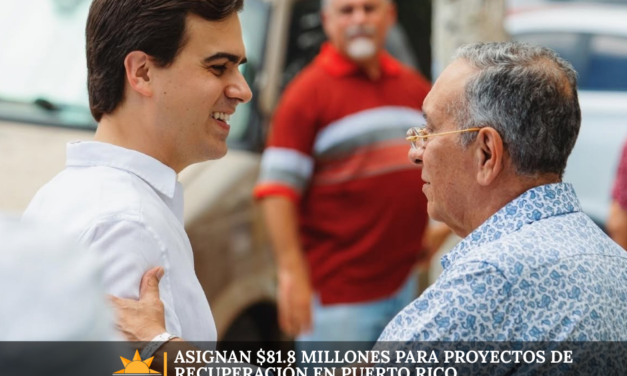 Asignan $81.8 millones para proyectos de recuperación en Puerto Rico