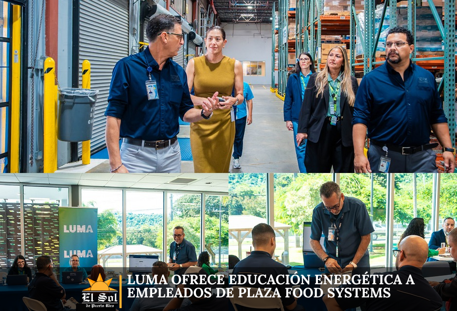LUMA ofrece educación energética a empleados de Plaza Food Systems