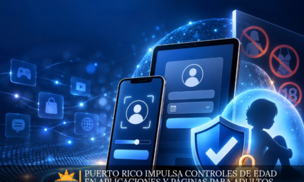 Puerto Rico impulsa controles de edad en aplicaciones y páginas para adultos