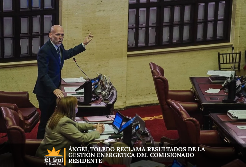 Ángel Toledo reclama resultados de la gestión energética del comisionado residente